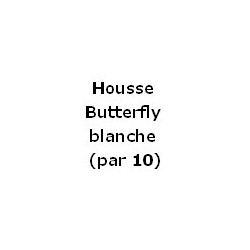 Housse Butterfly blanche (par 10)